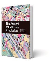 Book - The Arsenal of Exclusion and Inclusion