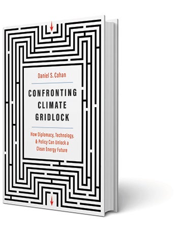Book: Confronting Climate Gridlock How Diplomacy, Technology, and Policy Can Unlock a Clean Energy Future Daniel Cohan