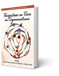 Perspectives on Race in Organizations